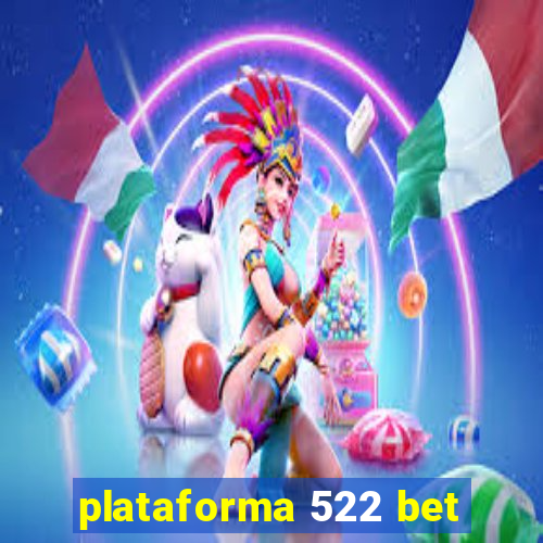 plataforma 522 bet